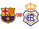 FC Barcelona - Recreativo de Huelva